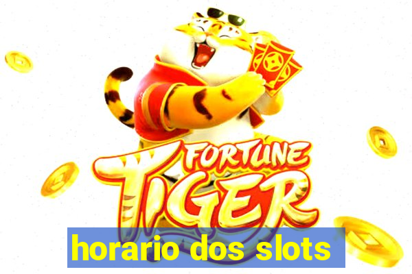 horario dos slots